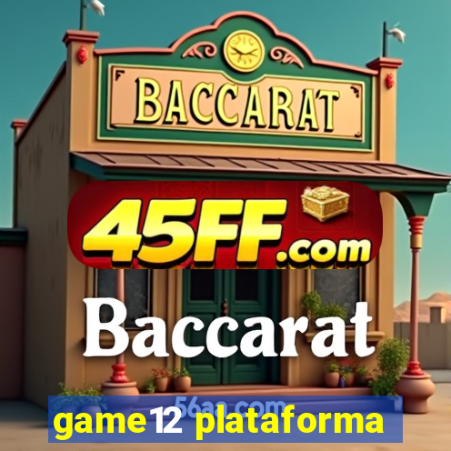 game12 plataforma